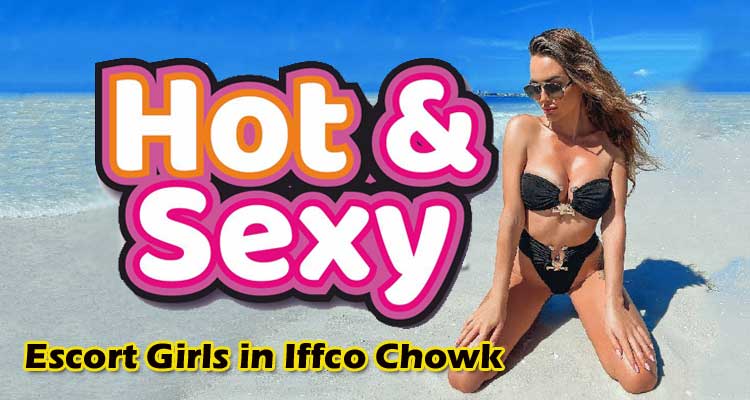 Escort-Girls-in-Iffco-Chowk